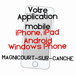application mobile à MAGNICOURT-SUR-CANCHE / PAS-DE-CALAIS