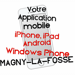 application mobile à MAGNY-LA-FOSSE / AISNE