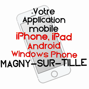 application mobile à MAGNY-SUR-TILLE / CôTE-D'OR