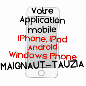 application mobile à MAIGNAUT-TAUZIA / GERS