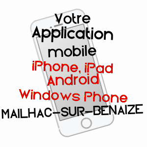 application mobile à MAILHAC-SUR-BENAIZE / HAUTE-VIENNE