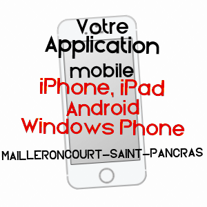 application mobile à MAILLERONCOURT-SAINT-PANCRAS / HAUTE-SAôNE