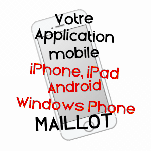 application mobile à MAILLOT / YONNE