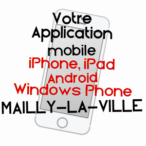 application mobile à MAILLY-LA-VILLE / YONNE