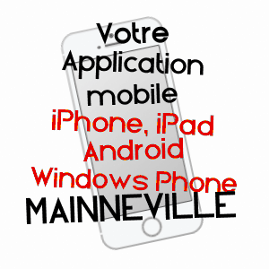 application mobile à MAINNEVILLE / EURE