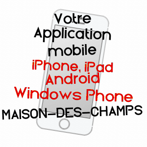 application mobile à MAISON-DES-CHAMPS / AUBE