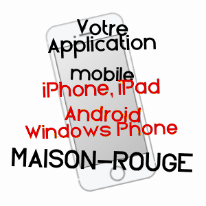 application mobile à MAISON-ROUGE / SEINE-ET-MARNE