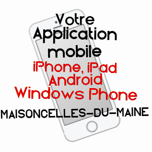 application mobile à MAISONCELLES-DU-MAINE / MAYENNE