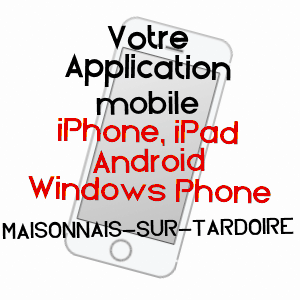 application mobile à MAISONNAIS-SUR-TARDOIRE / HAUTE-VIENNE