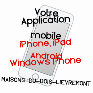 application mobile à MAISONS-DU-BOIS-LIèVREMONT / DOUBS