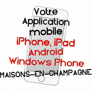 application mobile à MAISONS-EN-CHAMPAGNE / MARNE