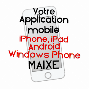 application mobile à MAIXE / MEURTHE-ET-MOSELLE