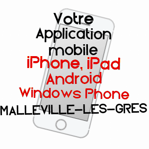 application mobile à MALLEVILLE-LES-GRèS / SEINE-MARITIME