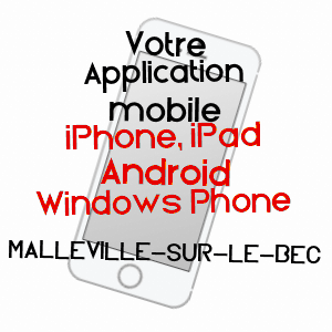 application mobile à MALLEVILLE-SUR-LE-BEC / EURE