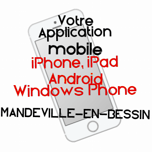 application mobile à MANDEVILLE-EN-BESSIN / CALVADOS