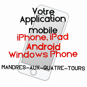 application mobile à MANDRES-AUX-QUATRE-TOURS / MEURTHE-ET-MOSELLE