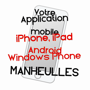 application mobile à MANHEULLES / MEUSE
