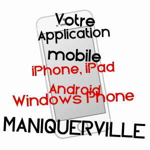 application mobile à MANIQUERVILLE / SEINE-MARITIME