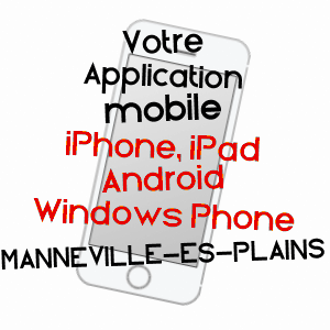 application mobile à MANNEVILLE-èS-PLAINS / SEINE-MARITIME