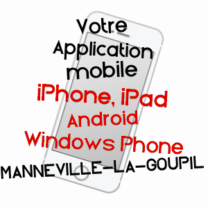 application mobile à MANNEVILLE-LA-GOUPIL / SEINE-MARITIME