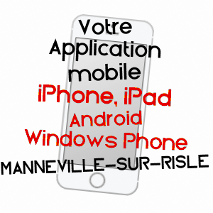 application mobile à MANNEVILLE-SUR-RISLE / EURE