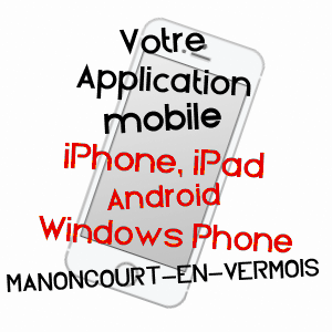 application mobile à MANONCOURT-EN-VERMOIS / MEURTHE-ET-MOSELLE