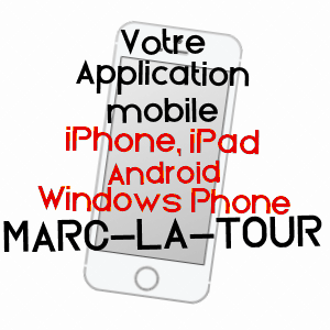 application mobile à MARC-LA-TOUR / CORRèZE