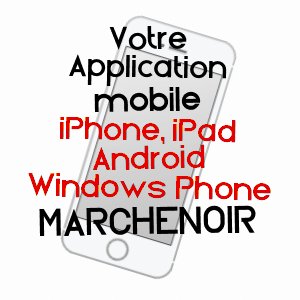 application mobile à MARCHENOIR / LOIR-ET-CHER