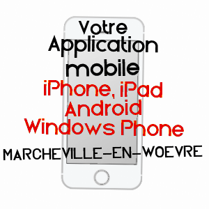 application mobile à MARCHéVILLE-EN-WOëVRE / MEUSE