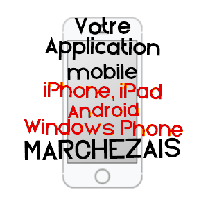 application mobile à MARCHEZAIS / EURE-ET-LOIR