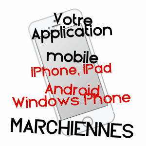 application mobile à MARCHIENNES / NORD