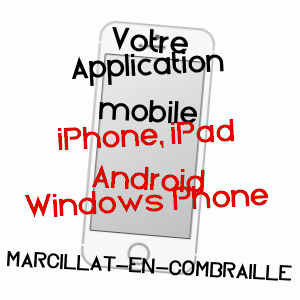application mobile à MARCILLAT-EN-COMBRAILLE / ALLIER