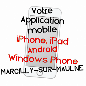 application mobile à MARCILLY-SUR-MAULNE / INDRE-ET-LOIRE
