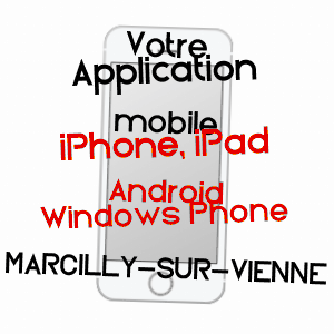 application mobile à MARCILLY-SUR-VIENNE / INDRE-ET-LOIRE