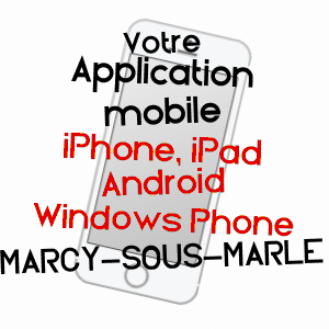 application mobile à MARCY-SOUS-MARLE / AISNE
