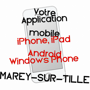 application mobile à MAREY-SUR-TILLE / CôTE-D'OR
