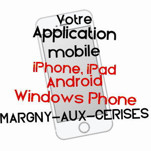 application mobile à MARGNY-AUX-CERISES / OISE