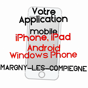 application mobile à MARGNY-LèS-COMPIèGNE / OISE