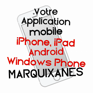 application mobile à MARQUIXANES / PYRéNéES-ORIENTALES