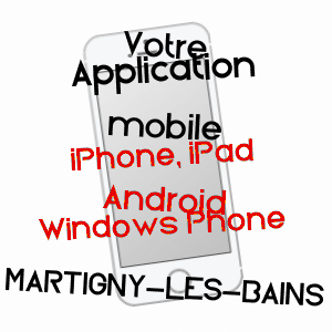 application mobile à MARTIGNY-LES-BAINS / VOSGES