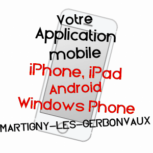 application mobile à MARTIGNY-LES-GERBONVAUX / VOSGES