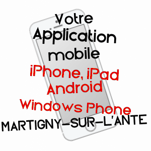 application mobile à MARTIGNY-SUR-L'ANTE / CALVADOS