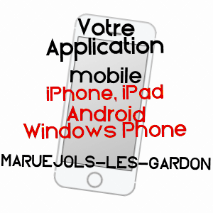 application mobile à MARUéJOLS-LèS-GARDON / GARD