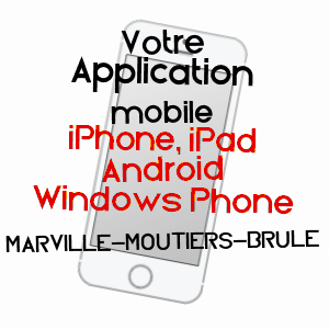 application mobile à MARVILLE-MOUTIERS-BRûLé / EURE-ET-LOIR