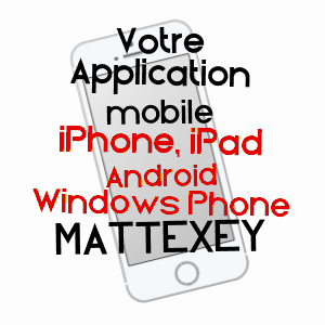 application mobile à MATTEXEY / MEURTHE-ET-MOSELLE