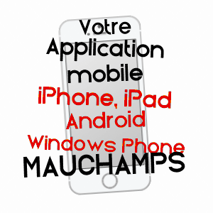 application mobile à MAUCHAMPS / ESSONNE