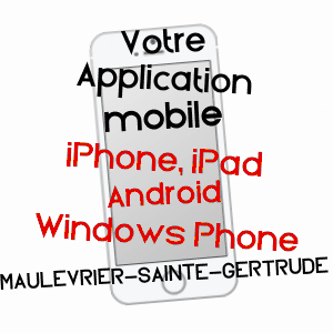 application mobile à MAULéVRIER-SAINTE-GERTRUDE / SEINE-MARITIME