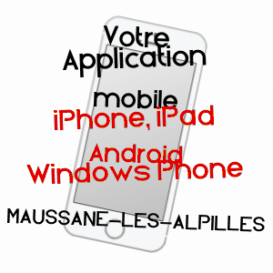 application mobile à MAUSSANE-LES-ALPILLES / BOUCHES-DU-RHôNE