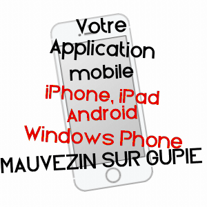 application mobile à MAUVEZIN SUR GUPIE / LOT-ET-GARONNE