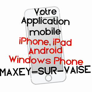 application mobile à MAXEY-SUR-VAISE / MEUSE